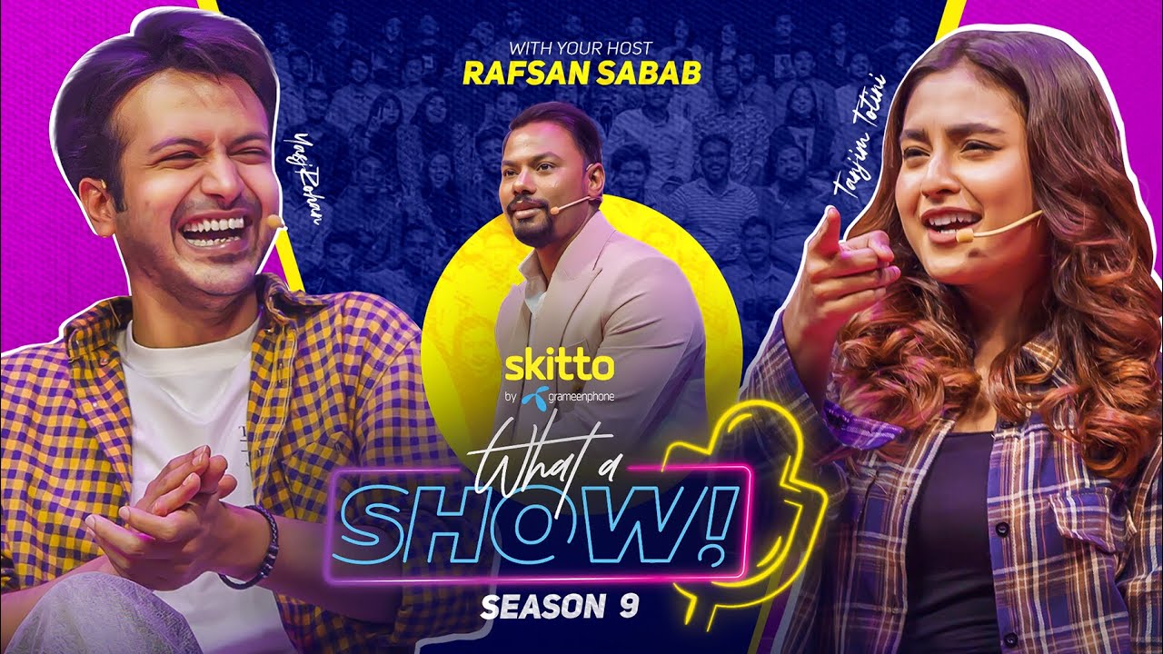 Totini & Yash Rohan | What a Show! with Rafsan Sabab