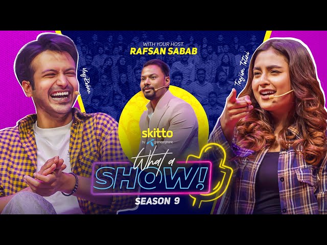 Totini & Yash Rohan | What a Show! with Rafsan Sabab