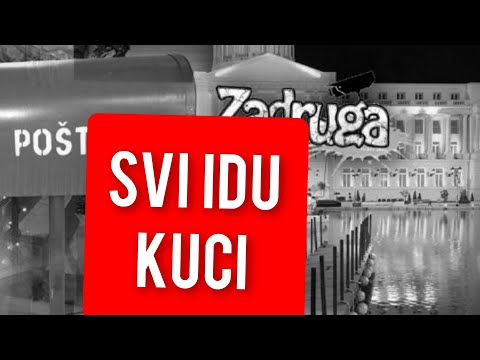 NECE SE EMITOVATI ZADRUGA, SVI IDU KUCI? JAVILI UPRAVO OVO
