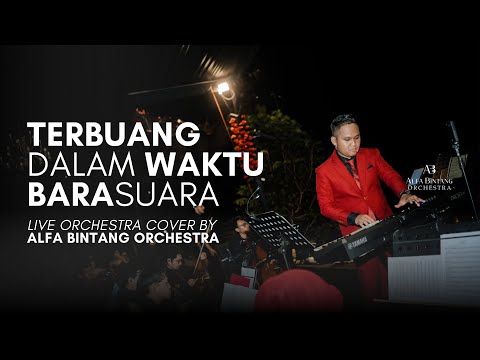 Terbuang Dalam Waktu – Barasuara | Live Wedding Orchestra by Alfa Bintang Orchestra (Cover)
