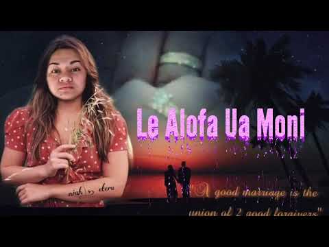 Niah Suatia Eteru - Le Alofa Ua Moni (Audio)