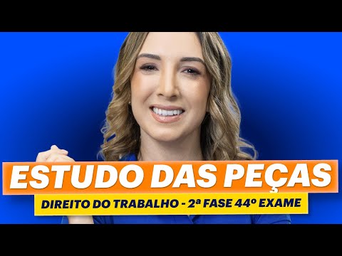 Peças cobradas em DIREITO DO TRABALHO ✍️ |  2ª Fase 44º Exame