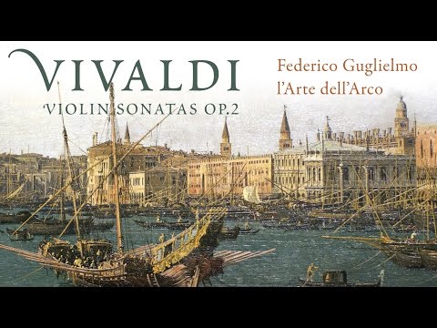 Vivaldi: Complete Violin Sonatas Op. 2