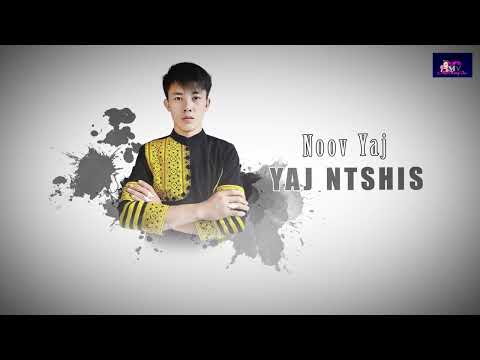 Yaj Ntshis  - Noov Yaj  ( New Song -2024  )