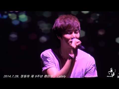 2014.7.28. 정동하 제9주년팬미팅 - Lately