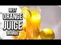 Top 5 Best Orange Juice Brands Of 2017