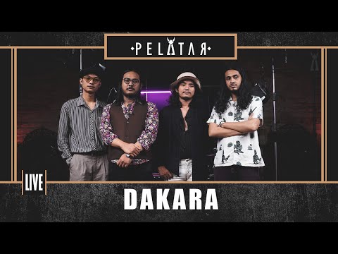 Dakara // PELATAR LIVE