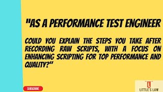 Could you explain the step you take after recording raw scripts, focus on enhancing the scriptting for performance & quality