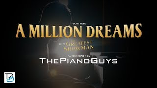 A Million Dreams - Piano Solo (from The Greatest Showman) The Piano Guys