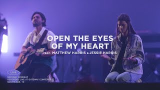 Open The Eyes Of My Heart | feat. Matthew &amp; Jessie Harris | Gateway Worship