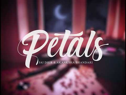 Petals - Jai Dhir, @AkankshaBhandari , Neversobar (Official Visualiser)