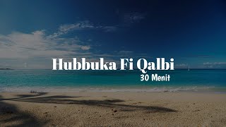 Download lagu Hubbuka Fi Qolbi Slowed Remix 30 Menit - Ikyy Pahlevi mp3