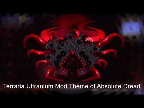 Terraria Ultranium Mod Theme of Absolute Dread by [Music] Rockwizard5