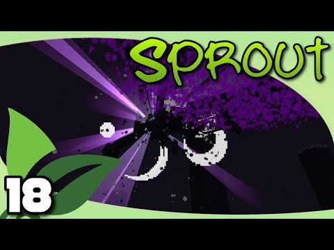 Sprout - Ep. 18: To The End!