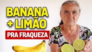 Só banana com limão: o corpo agradece | Receita antiga da roça