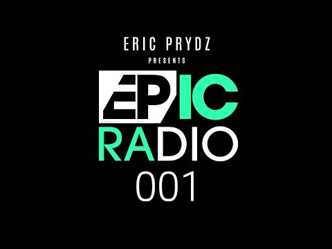 Eric Prydz - EPIC Radio 001
