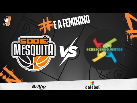 ESTADUAL AMADOR FEMININO - SODIÊ MESQUITA X #CRESCENDOJUNTOS