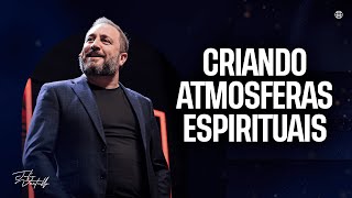 Criando atmosferas espirituais | Julio Vertullo