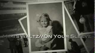Mimi's Waltz/ On Your Sleeve