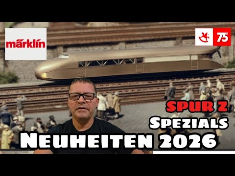 Interesting new products for 2026 from MÄRKLIN Z gauge - upcoming insider models - Toy Fair