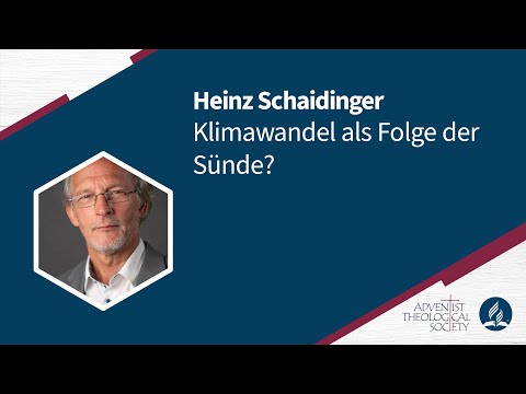 Heinz Schaidinger: Klimawandel als Folge der Sünde? – ATS Symposium 2023