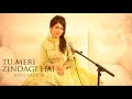 Tu Meri Zindagi Hai Sonu Kakkar Aashiqui New Cover 2016