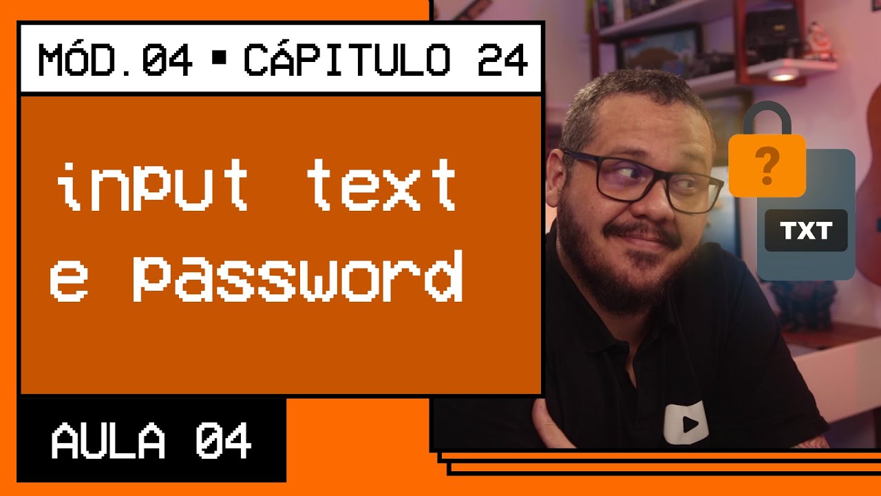 Criando caixas de texto e de senha - @Curso em Vídeo HTML5 e CSS3