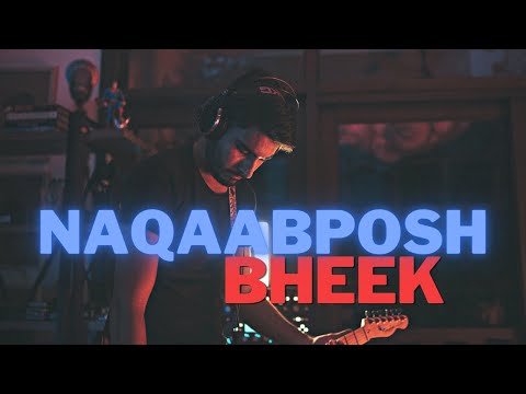 Naqaabposh - Bheek | A for Aleph Live