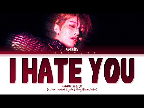 WOODZ(조승연) "I hate you" (Color Coded Lyrics Eng/Rom/Han/가사)