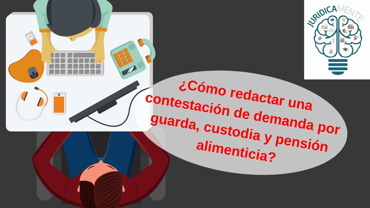 CONTESTACIÓN A UNA DEMANDA POR GUARDA, CUSTODIA Y ALIMENTOS