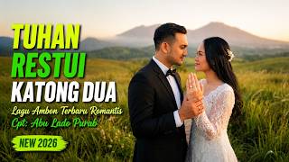 Download lagu TUHAN RESTUI KATONG DUA 'Lagu Ambon Romantis ' mp3