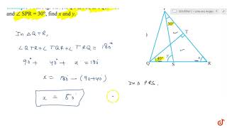 In Fig. 6.37, if `Q T_|_P R ,/_T Q R=40^ a n d/_S P R=30^` , find x and y....