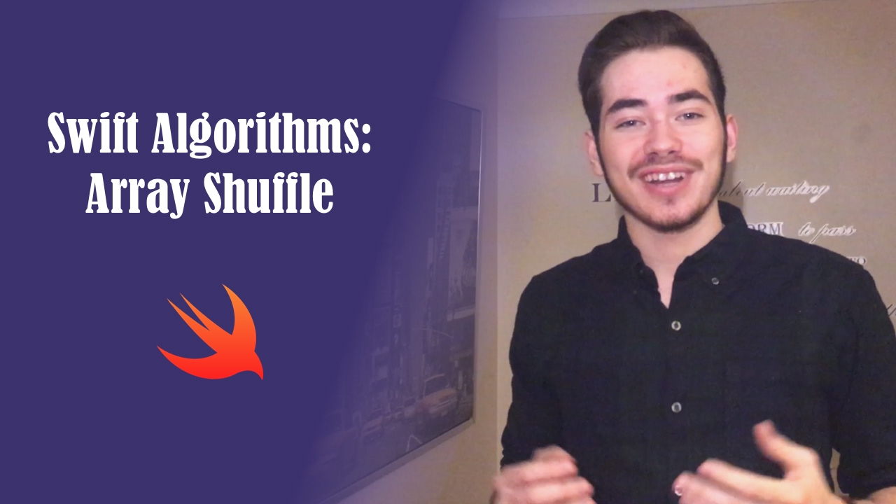 Swift Algorithms: Array Shuffle (in Swift 3)