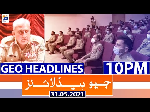Geo Headlines 10 PM | 31st May 2021