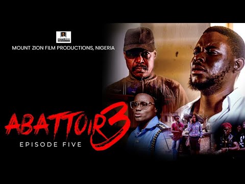 ABATTOIR SEASON 3 || EPISODE FIVE