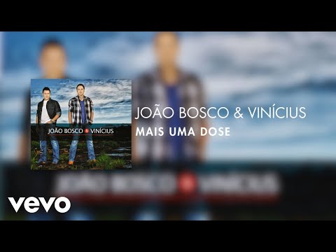 João Bosco & Vinícius - Mais uma dose (Áudio Oficial)