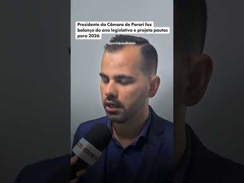 Presidente da Câmara de Parari faz balanço do ano legislativo e projeta pautas para 2026