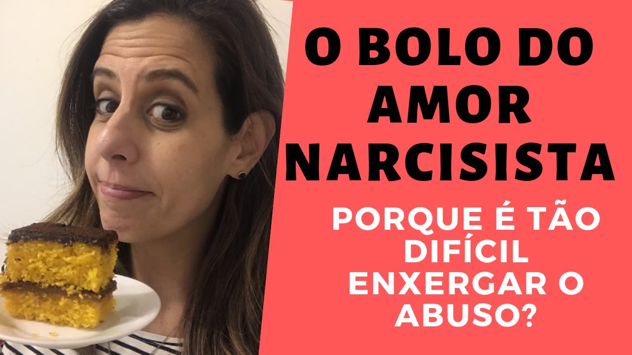 O BOLO DO AMOR  NARCISISTA