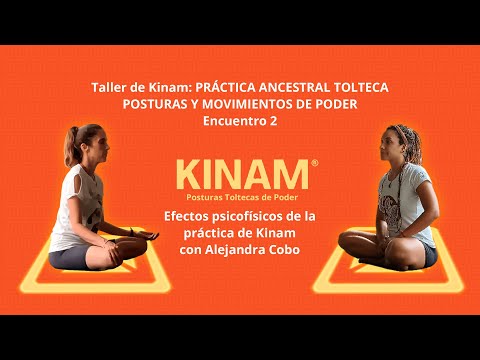 Posturas y movimientos de poder, Efectos psicofísicos del Kinam, con Alejandra Cobo, encuentro 2