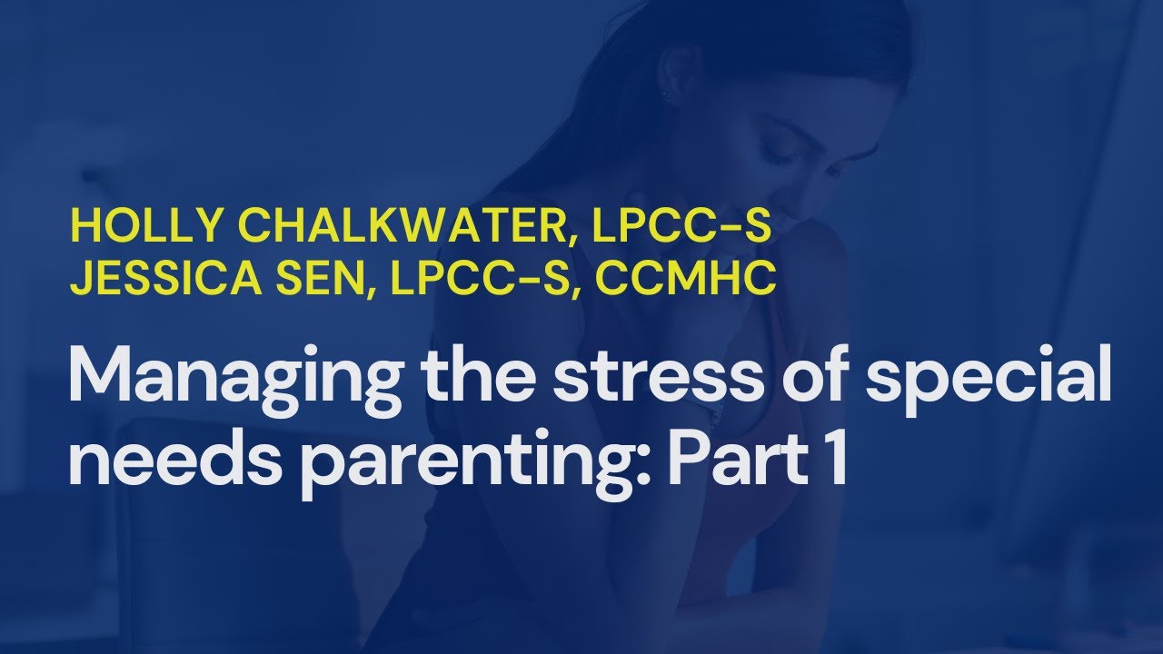 Coping Skills and Strategies For Managing The Stress of Special Needs Parenting • Pt. 1
