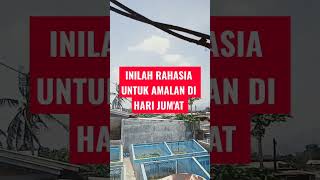 Download lagu rahasia dahsyat amalan di hari Jum'at mp3