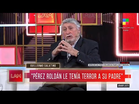 La fuerte historia de Pérez Roldán: sufría maltratos le tenía terror a su padre