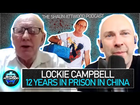 Glasgow Smuggler’s 12 Years In Prison In China - Lockie Campbell - Podcast 592 - Scotland Edinburgh