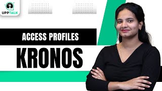 Access Profiles In Kronos | Workforce Management In Kronos | Kronos Training | Kronos | Upptalk