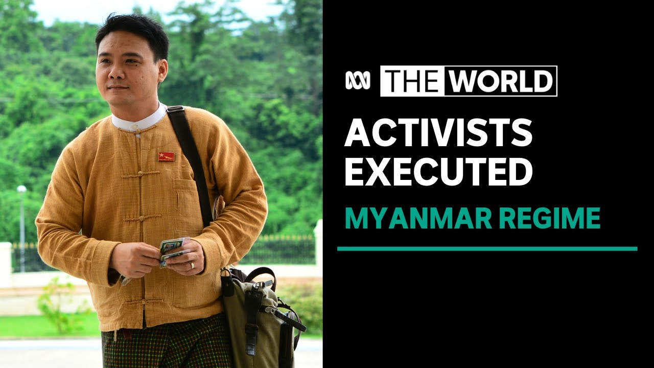 Myanmar junta puts four democracy activists to death in first executions in decades | The World