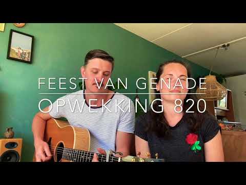 Feest van genade - Opwekking 820 (cover)