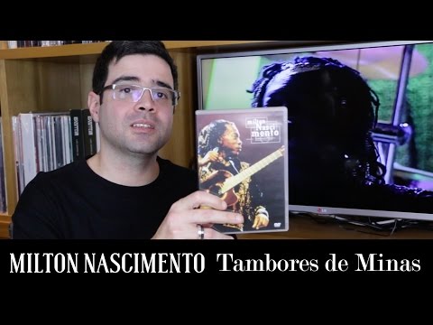 "Tambores de Minas": Um show histórico de Milton Nascimento | Show | Alta Fidelidade