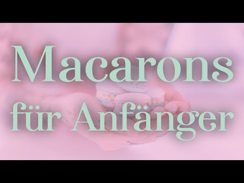 Macarons für Anfänger