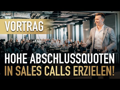 Hohe Abschlussquoten in Sales Calls erzielen! (Markus Baulig Vortrag vom LoftFilm-Tag)