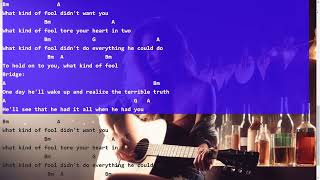 Chords and Lyrics to what kind of fool, Gary Allan